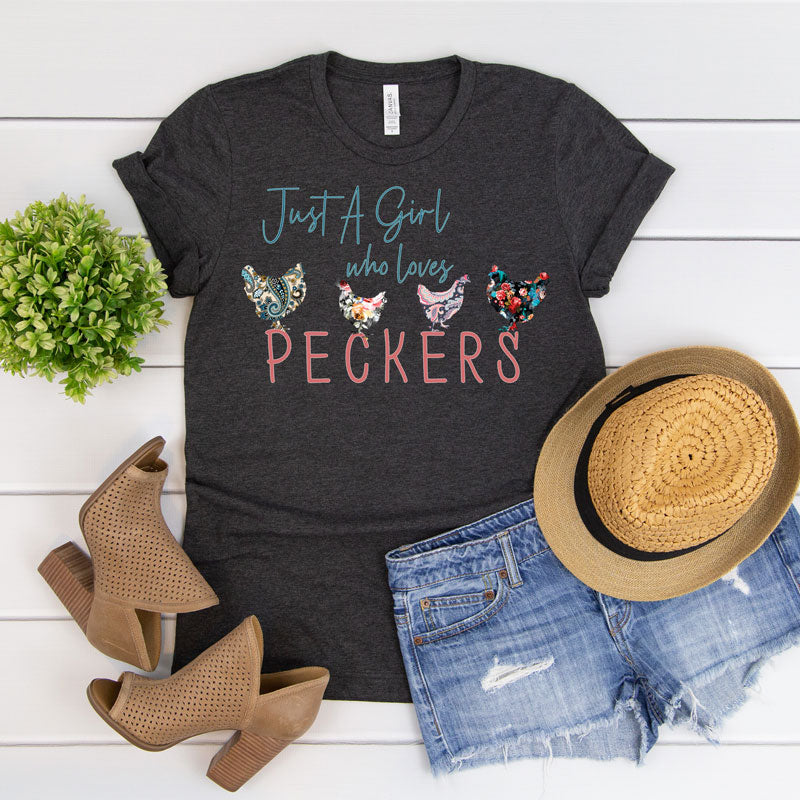 Just A Girl Who Loves Peckers Graphic Black Tee Shirt in Size S, M, L, XL, 2XL, or 3XL